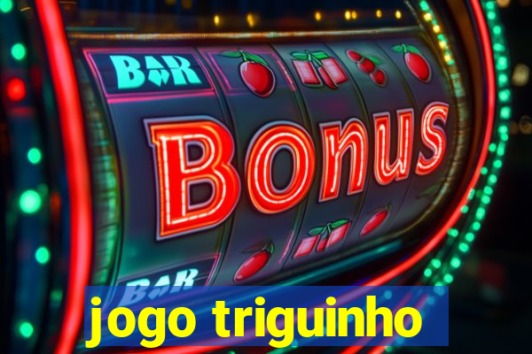 jogo triguinho